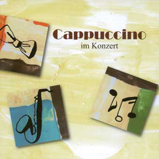 Cappuccino im Konzert CD 2007